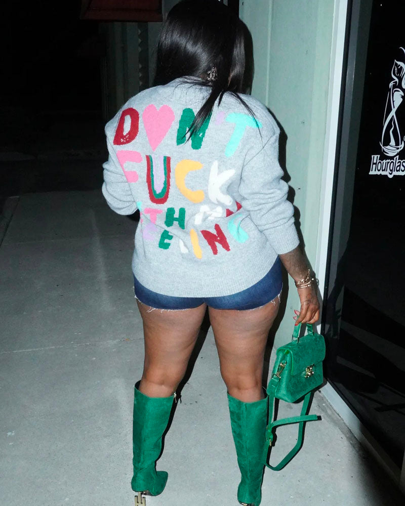 DON’T FU€K WITH MY FEELING SWEATER